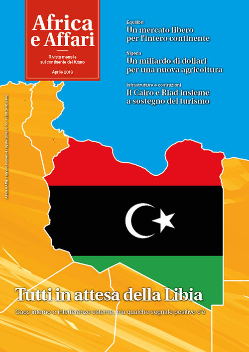Africa e Affari, aprile 2018 - Tutti in attesa della Libia (copia digitale)